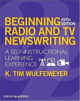 Beginning Radio and TV Newswriting pdf epub mobi 电子书 下载
