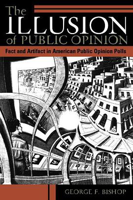 The Illusion of Public Opinion pdf epub mobi 电子书 下载