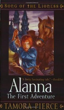 Alanna: The First Adventure Song of the Lioness Vol. 1 pdf epub mobi 电子书 下载