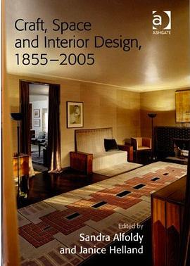 Craft, Space and Interior Design, 1855–2005 pdf epub mobi 电子书 下载