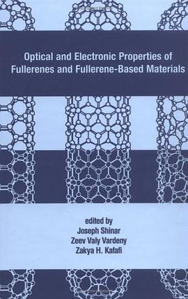 Optical and Electronic Properties of Fullerenes and Fullerene-based Materials pdf epub mobi 电子书 下载