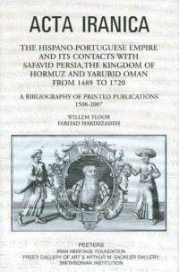 The Hispano-Portuguese Empire and its Contacts with Safavid Persia, the Kingdom of Hormuz and Yarubi pdf epub mobi 电子书 下载
