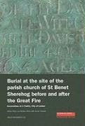Burial at the Site of the Parish Church of St Benet Sherehog Before and After the Great Fire pdf epub mobi 电子书 下载