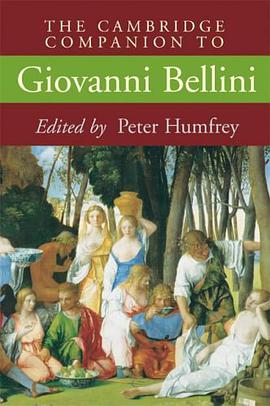 The Cambridge Companion to Giovanni Bellini pdf epub mobi 电子书 下载