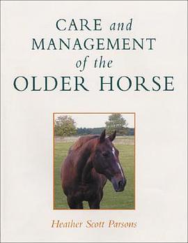 Care and Management of the Older Horse pdf epub mobi 电子书 下载