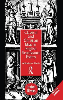 Classical and Christian Ideas in English Renaissance Poetry pdf epub mobi 电子书 下载