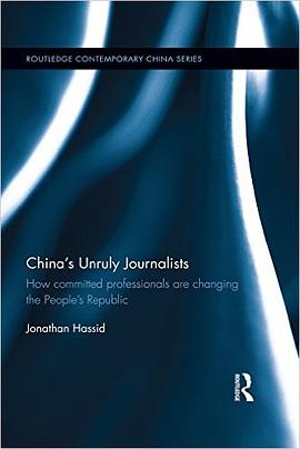China's Unruly Journalists pdf epub mobi 电子书 下载