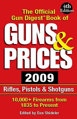The Official Gun Digest Book of Guns & Prices 2009 (Official Gun Digest Book of Guns and Prices) pdf epub mobi 电子书 下载