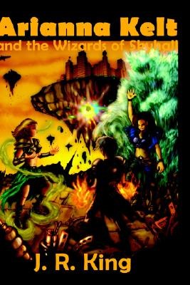 Arianna Kelt And the Wizards of Skyhall pdf epub mobi 下载