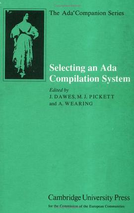 Selecting an Ada Compilation System (The Ada Companion Series) pdf epub mobi 电子书 下载