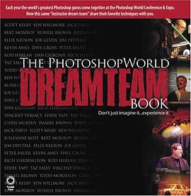 The PhotoshopWorld Dream Team Book, Volume 1 pdf epub mobi 电子书 下载