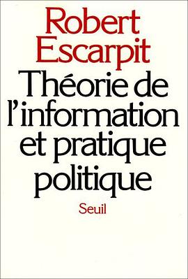 Theorie de l'information et pratique politique (French Edition) pdf epub mobi 电子书 下载