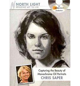 Monochrome Portraits - Stepping into Oil with Chris Saper (DVD) pdf epub mobi 电子书 下载