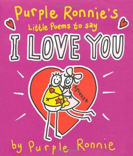 PURPLE RONNIE`S LITTLE POEMS TO SAY I LOVE YOU