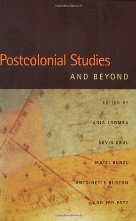 Postcolonial Studies and Beyond