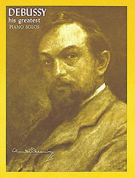 Debussy - His Greatest Piano Solos pdf epub mobi 电子书 下载