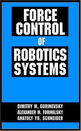 Force Control of Robotics Systems pdf epub mobi 电子书 下载