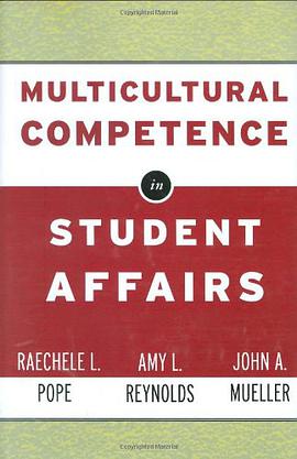 Multicultural Competence in Student Affairs pdf epub mobi 电子书 下载