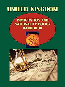 United Kingdom Immigration and Nationality Policy Handbook pdf epub mobi 电子书 下载
