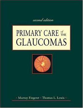 Primary Care of the Glaucomas pdf epub mobi 电子书 下载