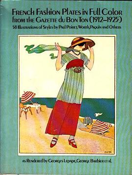 French Fashion Plates in Full Color from Gazette Du Bon Ton (1912-1925 pdf epub mobi 电子书 下载