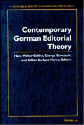 Contemporary German Editorial Theory (Editorial Theory and Literary Criticism) pdf epub mobi 电子书 下载