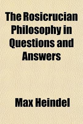 The Rosicrucian Philosophy in Questions and Answers pdf epub mobi 电子书 下载
