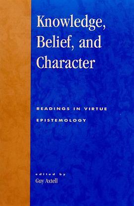 Knowledge, Belief, and Character pdf epub mobi 电子书 下载