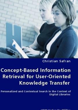 Concept-Based Information Retrieval for User-Oriented Knowledge Transfer pdf epub mobi 电子书 下载