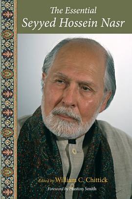 The Essential Seyyed Hossein Nasr (Perennial Philosophy) pdf epub mobi 电子书 下载