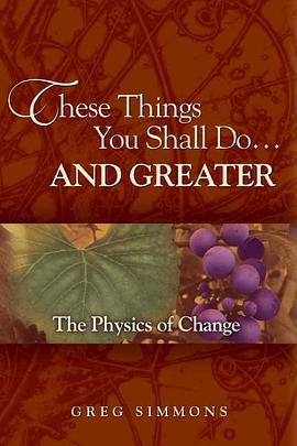These Things You Shall Do, and Greater; The Physics of Change pdf epub mobi 電子書 下載