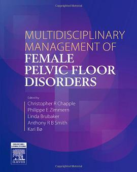 Multidisciplinary Management of Female Pelvic Floor Disorders pdf epub mobi 下载