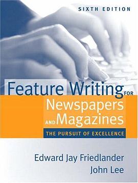 Feature Writing for Newspapers and Magazines pdf epub mobi 电子书 下载