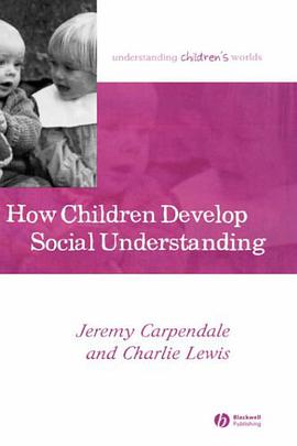 How Children Develop Social Understanding