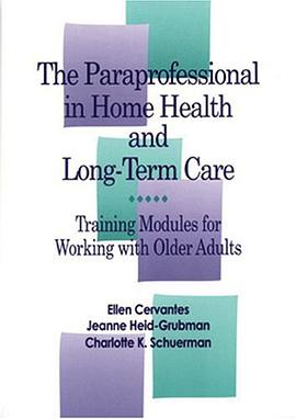 The Paraprofessional in Home Health and Long-term Care pdf epub mobi 电子书 下载