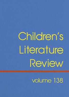 Children's Literature Review, Volume 138 pdf epub mobi 电子书 下载