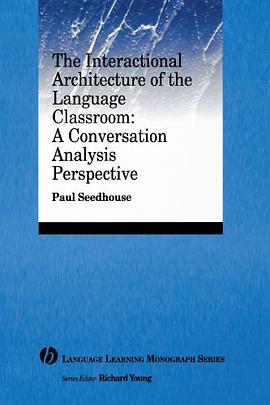 The Interactional Architecture of the Language Classroom pdf epub mobi 电子书 下载