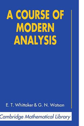 A Course of Modern Analysis (Cambridge Mathematical Library) pdf epub mobi 電子書 下載
