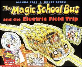 The Magic School Bus and the Electric Field Trip pdf epub mobi 电子书 下载