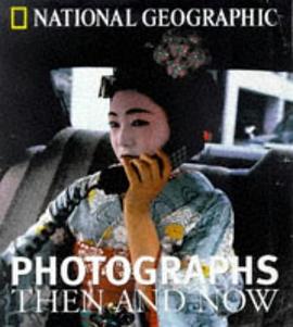 National Geographic Photographs Then and Now pdf epub mobi 电子书 下载