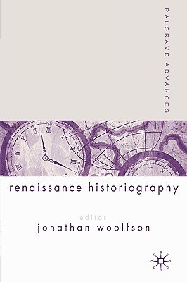 Palgrave Advances In Renaissance Historiography pdf epub mobi 电子书 下载