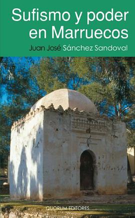 Sufismo Y Poder En Marruecos (Spanish Edition) pdf epub mobi 电子书 下载