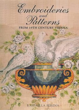 Embroideries and Patterns of Nineteenth Century Vienna from the Nowotny Collection pdf epub mobi 电子书 下载
