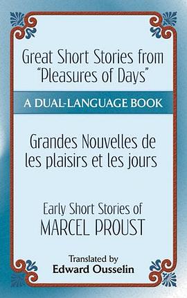 Great Short Stories from "Pleasures of Days"/ Les Plaisirs Et Les Jours pdf epub mobi 下载