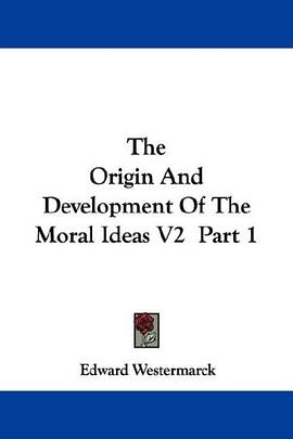 The Origin And Development Of The Moral Ideas V2  Part 1 pdf epub mobi 电子书 下载