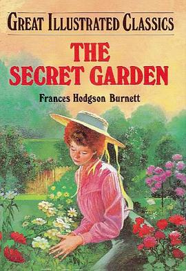 The Secret Garden (Great Illustrated Classics) pdf epub mobi 电子书 下载