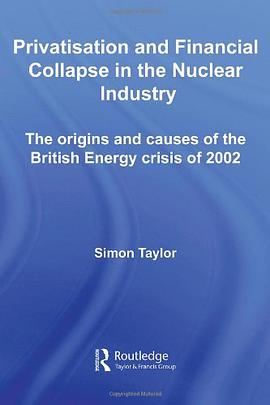 Privatisation and Financial Collapse in the Nuclear Industry pdf epub mobi 電子書 下載