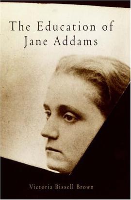 The Education of Jane Addams pdf epub mobi 电子书 下载