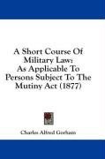 A Short Course Of Military Law pdf epub mobi 电子书 下载