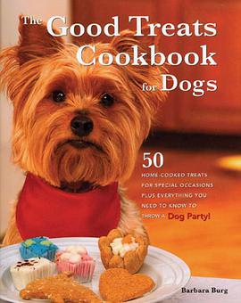 The Good Treats Cookbook for Dogs pdf epub mobi 电子书 下载
